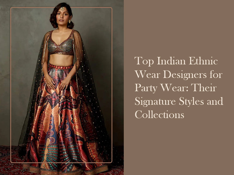 Ethnic Wear Designers for Party Wear
